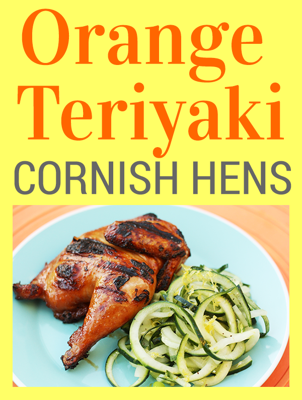 #ad Orange Teriyaki Chicken Marinade + Cornish Hens | chaosandlove.com